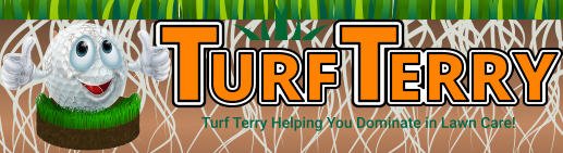 URF T ERRY T Turf Terry Helping You Dominate in Lawn Care!