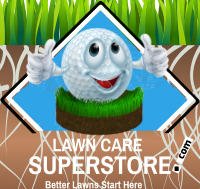 LAWN CARE SUPERSTORE Better Lawns Start Here ! . com